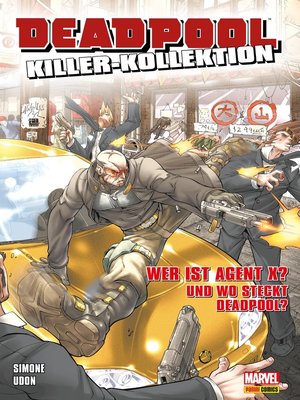 cover image of Deadpool Killer-Kollektion 15--Wer ist Agent X? Und wo steckt Deadpool?
